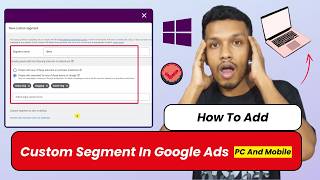 How to add custom segment in google ads | custom segment add kaise kare | google ads tutorial