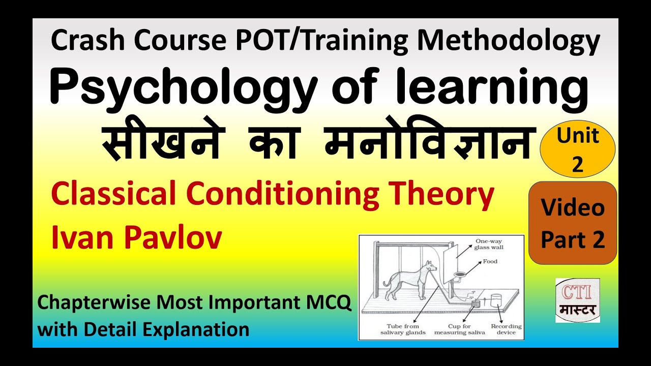POT Unit 2 Pot Crash Course II  Classical Conditioning Theory II psychology of learning II Part 2