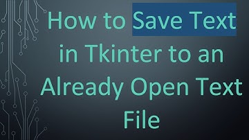 How to Save Text in Tkinter to an Already Open Text File