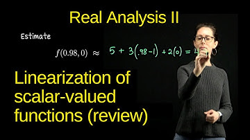 Linearization of scalar valued functions, Real Analysis II