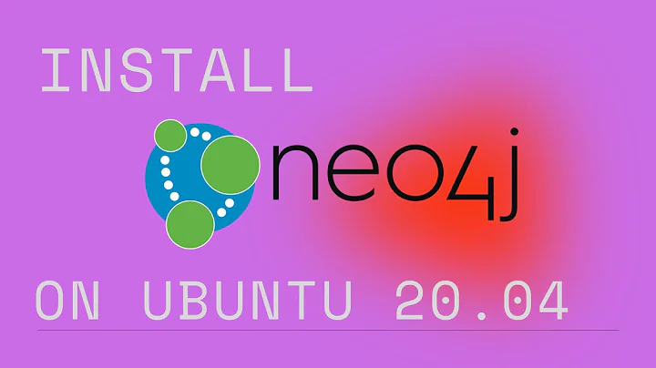 How To Install Neo4j on Ubuntu 20.04