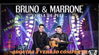 KARAOKÊ -  BRUNO E MARRONE -  COISA DE PELE  - VERSÃO 02 -  CONT 12 988170131