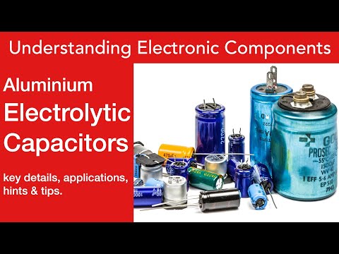 What is an Aluminium Electrolytic Capacitor | Basics / Tutorial