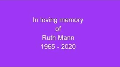 In loving memory of Ruth Mann