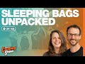 Ep 102 - Sleeping Bags Unpacked