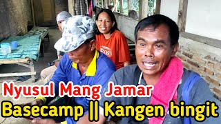 Mang Jamar Gak langsung ke Kontrakan Mampir  ke Basecamp 