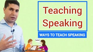 Teaching Speaking  | 5 Ways to Teach Speaking Skills