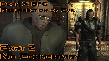 Doom 3: Resurrection of Evil || Part 2 (No Commentary)