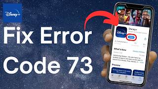 How to Fix Disney Plus Error Code 73