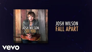 Josh Wilson - Fall Apart (Lyric Video)