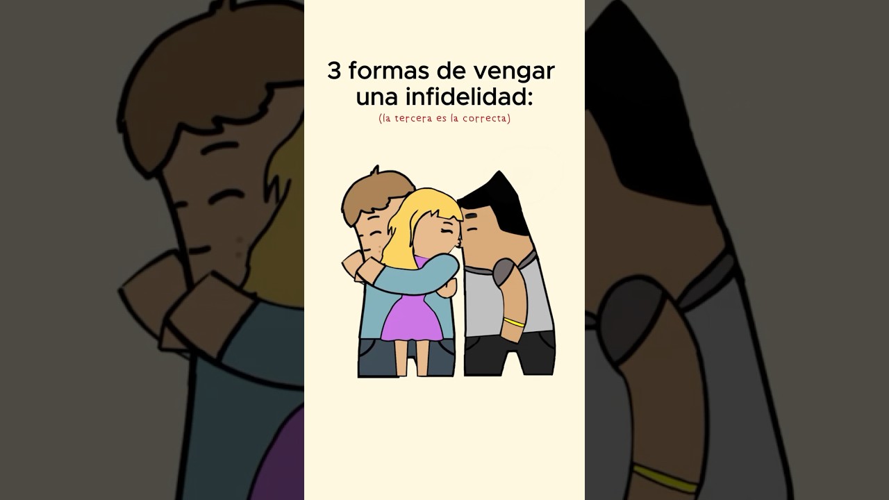 3 formas de vengar  una infidelidad (la tercera es la correcta)