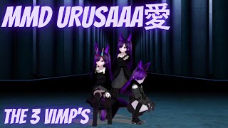 【MMD】URUSaaA愛 【The 3 Vimp's】1080p