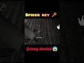 I got the spider key 🔑- #shortfeed #ytshorts #shorts