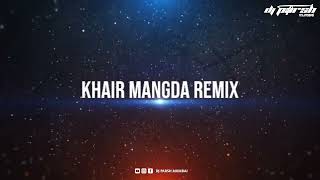 Khair Mangda ( Mashup Mix ) Dj Parsh Mumbai 