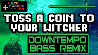 The Witcher Season 2 - &quot;Toss a Coin to Your Witcher&quot; (Downtempo Bass Remix)