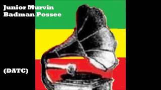 Junior Murvin   Bad Man Possee chords