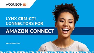 Acqueon CRM Connectors for Amazon Connect Trailer