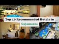 Top 10 Recommended Hotels In Cajamarca | Best Hotels In Cajamarca