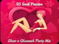 Dj said persian gherr o ghamesh party mix 2013
