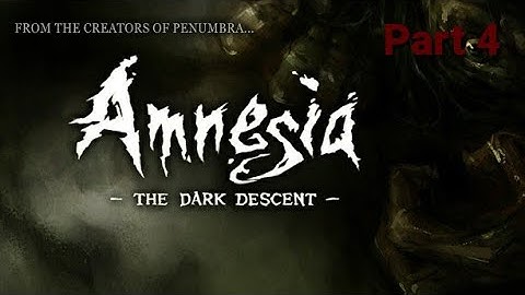 Amnesia: The Dark Descent part 4 - Laboratoy and Refinery (No Commentary)