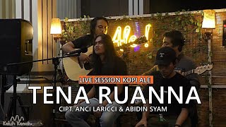 Tena ruanna - Anci laricci | live cover keluh kesah project