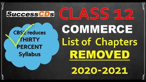 Class 12 Commerce Revised syllabus 2020-21 | 30% syllabus deleted by CBSE due to COVID 19