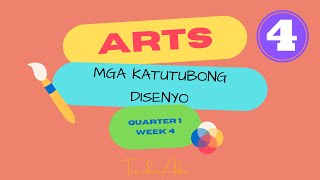MELC BASED WEEK 4 Lesson 4 ARTS 4 MGA KATUTUBONG DISENYO MELC BASED WEEK 4 Lesson 4 ARTS 4 MGA KATUTUBONG DISENYO