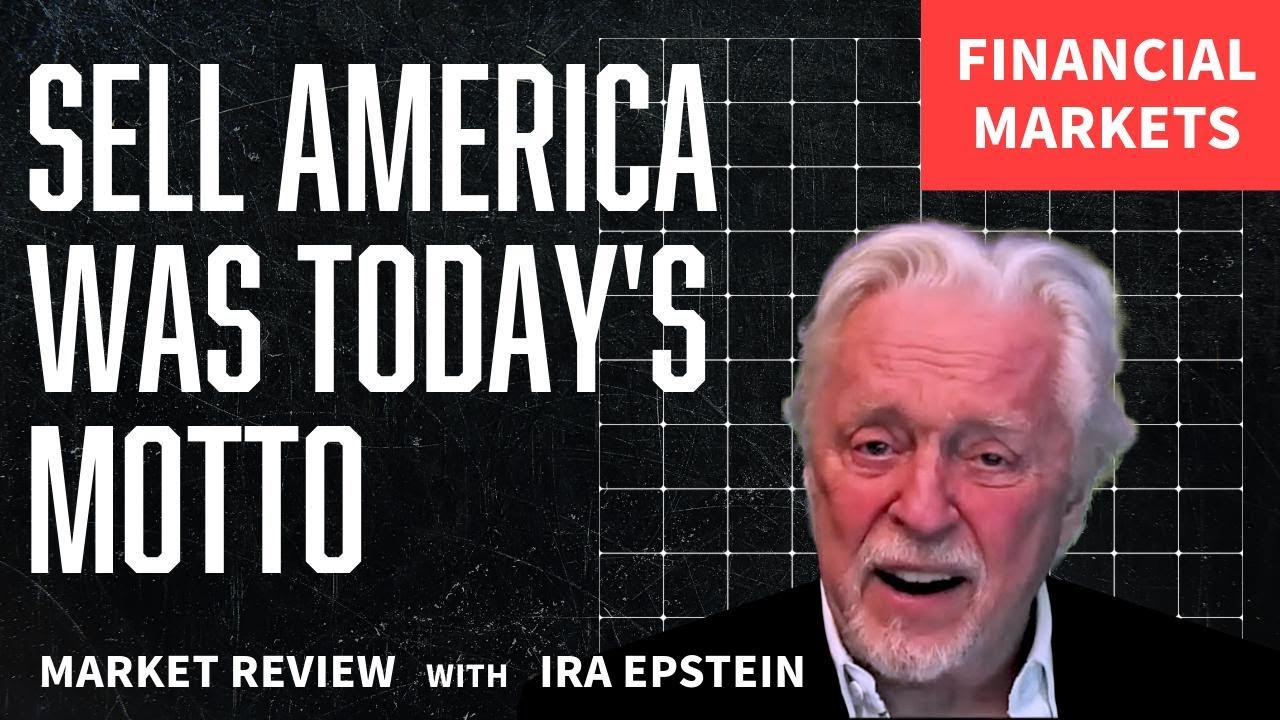 Financial Markets: Sell America Was Today's Motto; Ira Epstein's Video for 1-20-2026