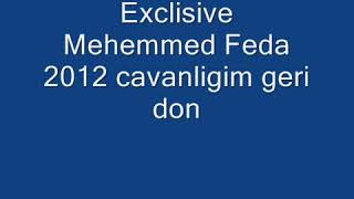 Mehemmed Feda Ay cavanligim geri don Resimi