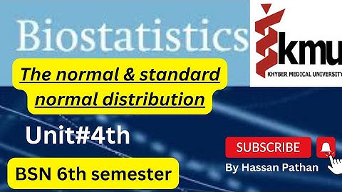 Normal & Standard Normal distribution || Unit#4 || 6th semester biostatistics