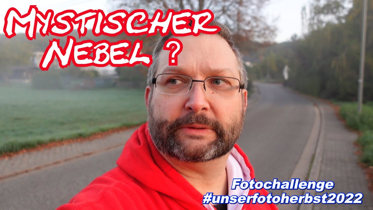 Auf der Suche nach mystischem Nebel im Saarland - Vlog Fotochallenge 
