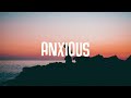 Dennis lloyd  anxious lyrics