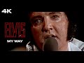 My way  elvis presley 4k live music remastered tribute edition  elvis in concert 1977