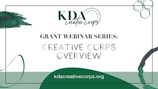 KDA - CC Grant Webinar Series: Creative Corps Overview