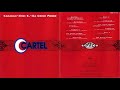 02 Cartel Çek Bir Fırt Cartel 1995