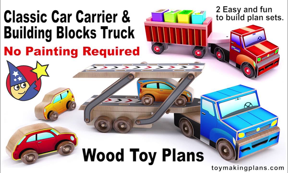 Wood Toy Plans Car Carrier And Building Blocks Truck You Wood Toy Plans Car Carrier And Building Blocks Truck