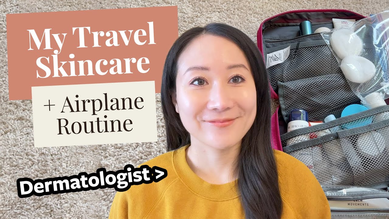 Упакуйте средства по уходу за кожей, как у дерматолога + рутина в самолете | Доктор Дженни Лю