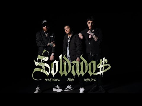 Juhn, Mikywoodz , Luar_Lal - Soldados