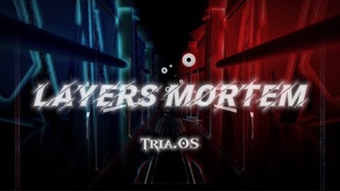 2nd Buff Ver || LAYERS MORTEM (Valiant) By Enszo & more || TRIA.OS