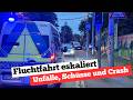 Fluchtfahrt eskaliert - Unfälle, Schüsse und Crash