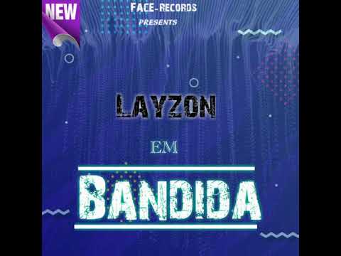 Layzon x Pro one - BANDIDA [Official music audio ]