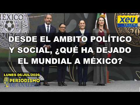 Desde el ámbito político y social, ¿Qué ha dejado el Mundial a México? 