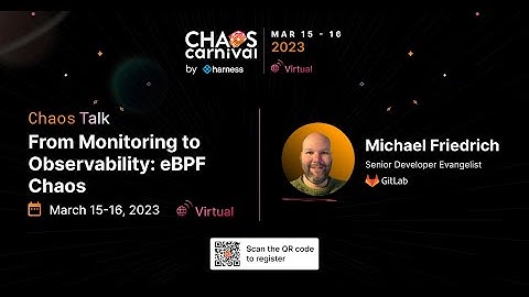 Chaos Carnival 2023-From Monitoring to Observability: eBPF Chaos-30 - Michael Friedrich