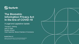 The Biometric Information Privacy Act In the Era of COVID-19: A Legal and Legislative Update