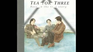 Video thumbnail of "Tea for Three  /  วิญญาณ /"