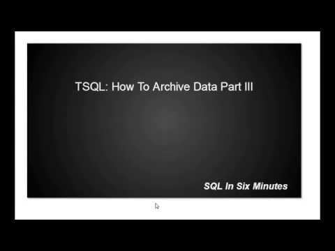 TSQL: How To Archive Data Part III