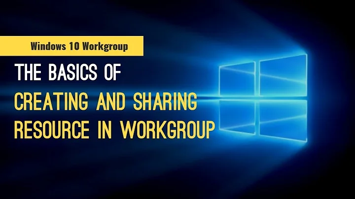 How to Setup a Workgroup and Share Resources in Windows 10 (No Homegroup)