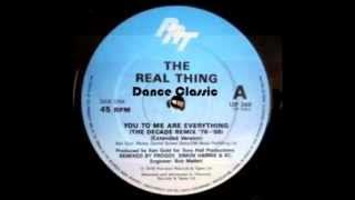 The Real Thing - You To Me Everything (The Decade Remix 76-86) (Extended Version)