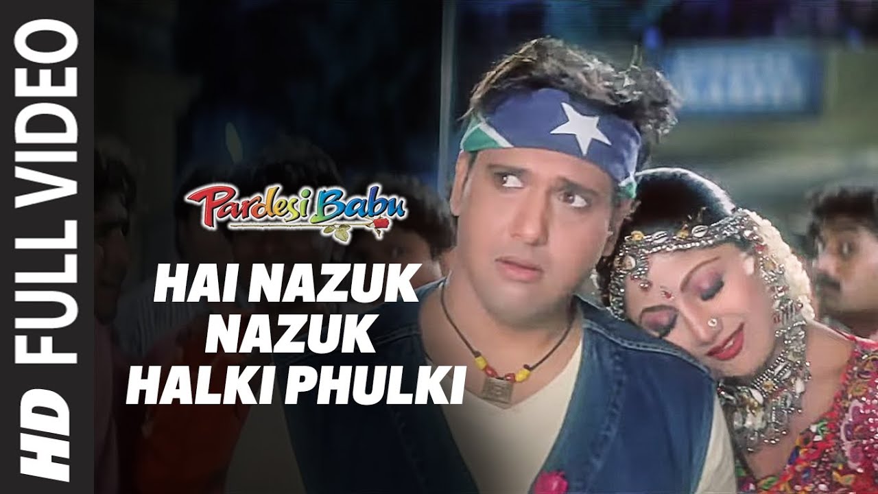 Hai Nazuk Nazuk Halki Phulki   Video Song  Pardesi Babu  Anand Raj Anand Alka Yagnik