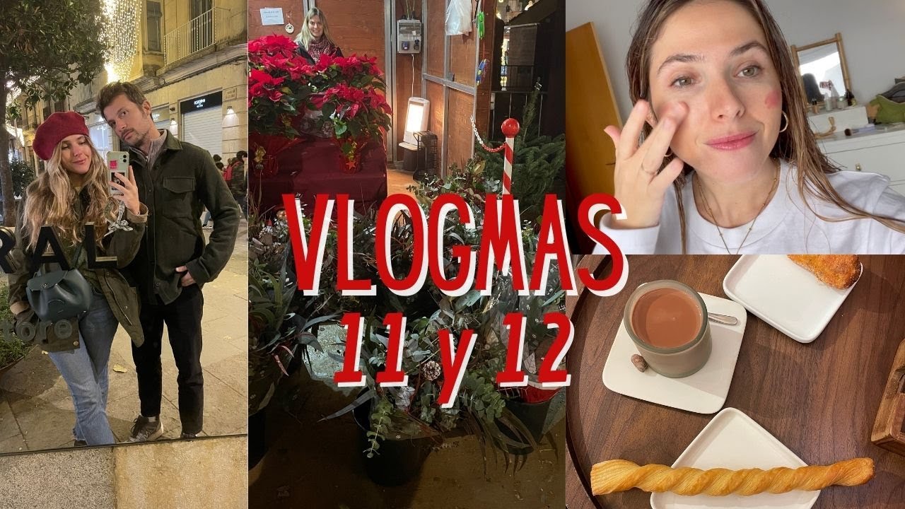 VLOGMAS 11 y 12 - De vuelta ✈️, rutina SKINCARE, paseo por Girona en busca de churros 🍫| Julia March